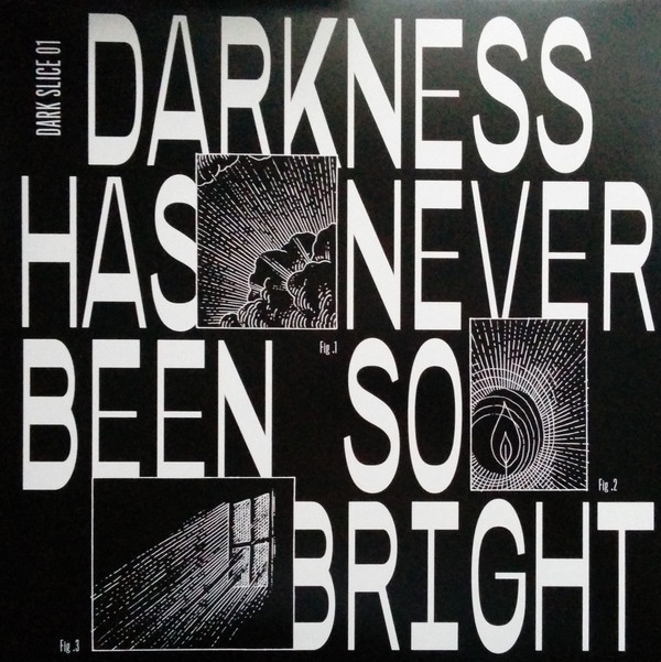 Darkness Has Never Been So Bright