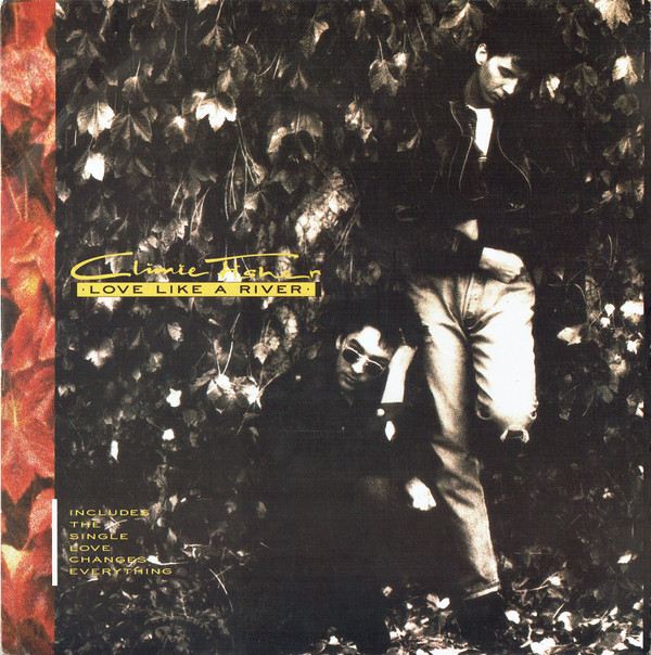 Climie Fisher - Love Like A River | EMI (12 EM 81)