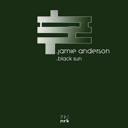 Jamie Anderson - Black Sun | NRK Sound Division (nrk 048) - main