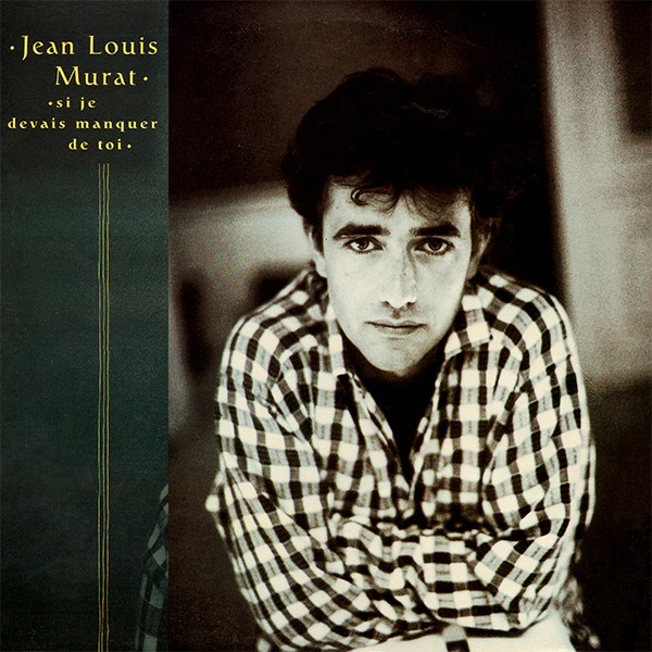 Jean-Louis Murat - Si Je Devais Manquer De Toi | Virgin (80346)