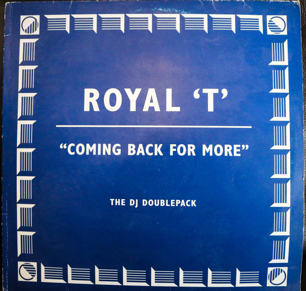 Royal T - Coming Back For More | Almighty Records (DJ ALMY 58) Royal T - Coming Back For More | Almighty Records (DJ ALMY 58)