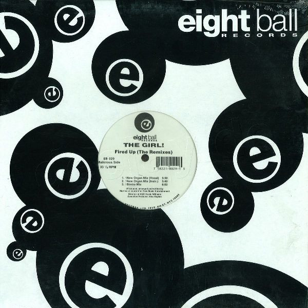 The Girl! - Fired Up (The Remixes) | Eightball Records (EB 029) The Girl! - Fired Up (The Remixes) | Eightball Records (EB 029)