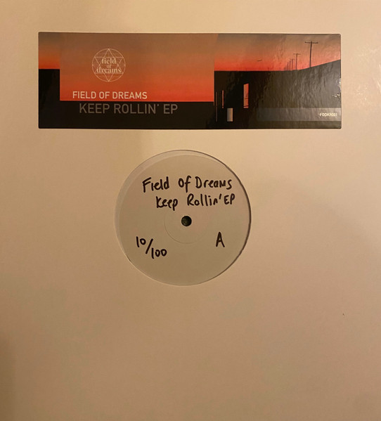 Field Of Dreams - Keep Rollin' EP | Field Of Dreams Recordings (FODKR001)