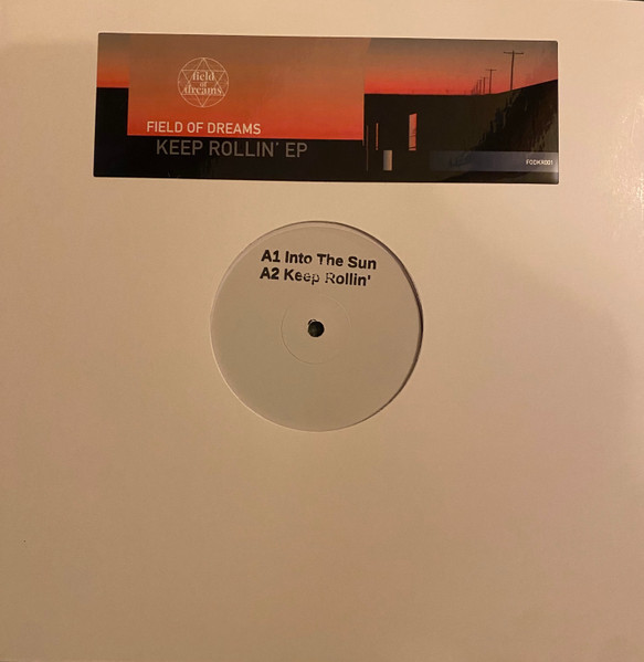Field Of Dreams - Keep Rollin' EP | Field Of Dreams Recordings (FODKR001) - 3
