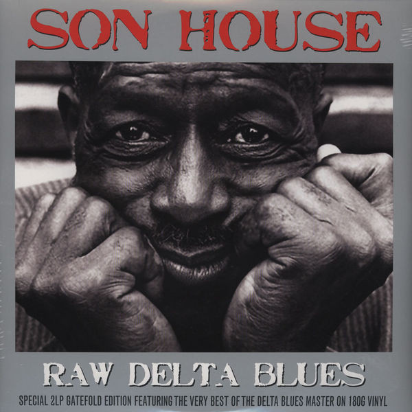 Son House - Raw Delta Blues | Not Now Music (NOT2LP138)