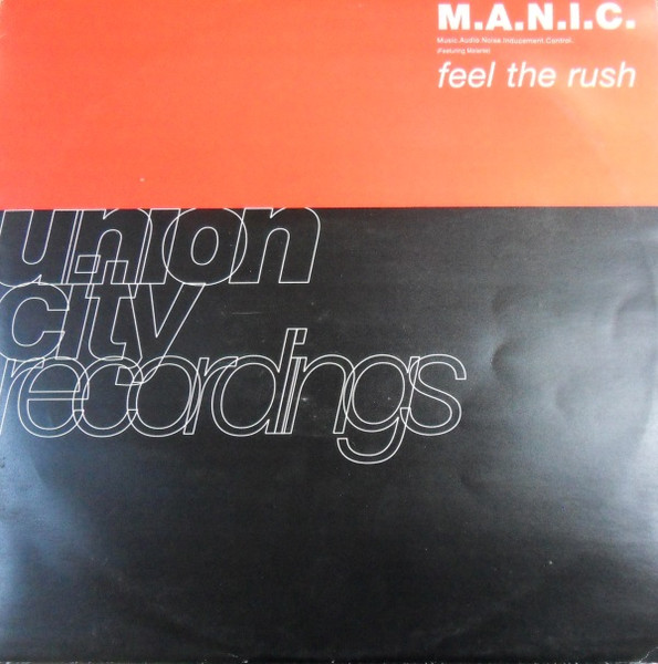 M.A.N.I.C. - Feel The Rush | Union City Recordings (ucrt 7) - main M.A.N.I.C. - Feel The Rush | Union City Recordings (ucrt 7) - main