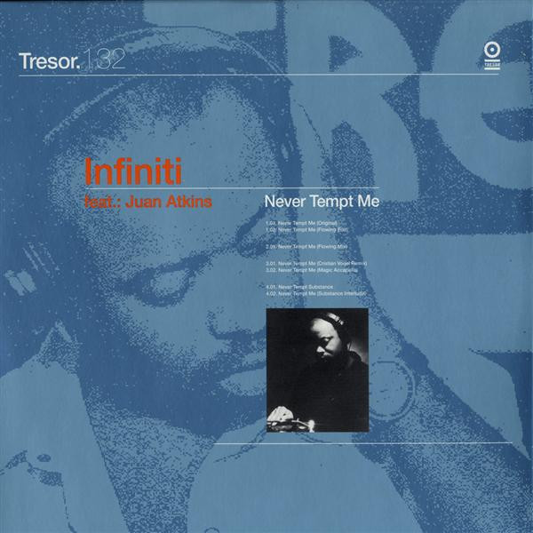 Infiniti Feat.: Juan Atkins - Never Tempt Me | Tresor (Tresor 132)
