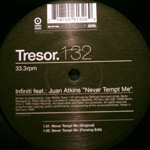 Infiniti Feat.: Juan Atkins - Never Tempt Me | Tresor (Tresor 132) - 3