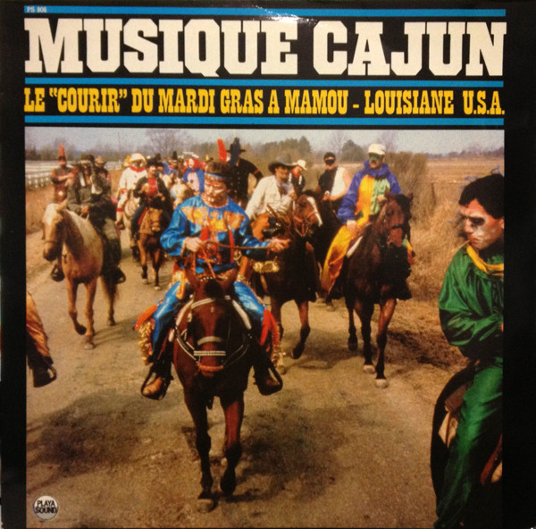 Orchestre du "Courir" le Mardi Gras - Musique Cajun: Le "Courir" Du Mardi Gras A Mamou - Louisiane U.S.A. | Playa Sound (PS 806) - main