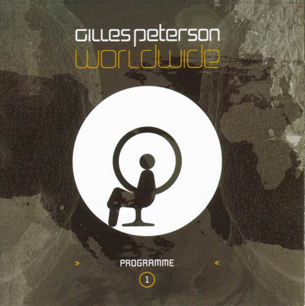 Gilles Peterson - Worldwide Programme 1 | Talkin' Loud (560 100-2)