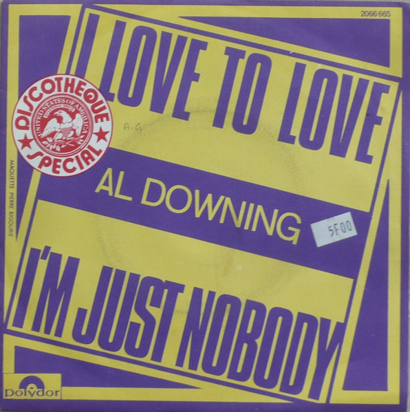 Al Downing - I Love To Love / I'm Just Nobody | Polydor (2066 665) - main Al Downing - I Love To Love / I'm Just Nobody | Polydor (2066 665) - main