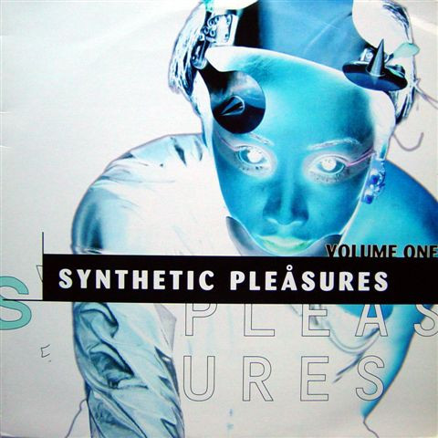 Various - Synthetic Pleåsures Volume One | Moonshine Music (MM 80046-1) Various - Synthetic Pleåsures Volume One | Moonshine Music (MM 80046-1)