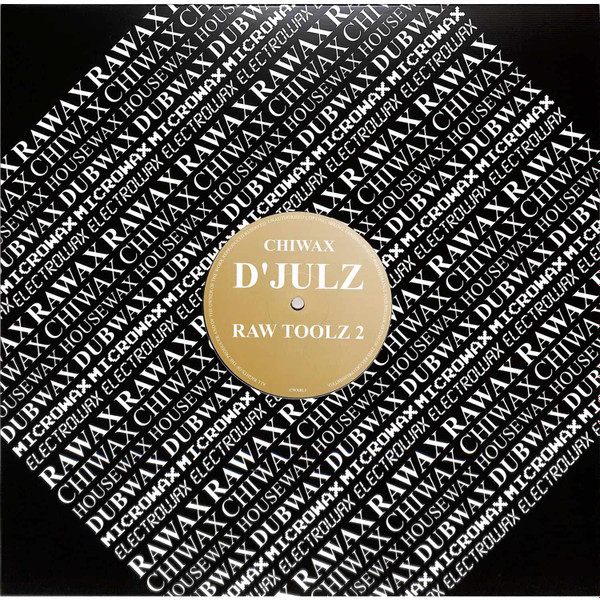 D'Julz - Raw Toolz 2 | Chiwax (CWX02.1)