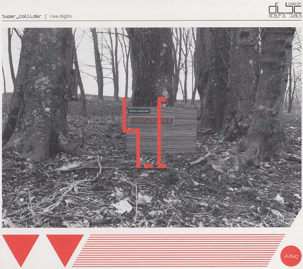 Super_Collider - Raw Digits | Rise Robots Rise (RRR 002 CD)