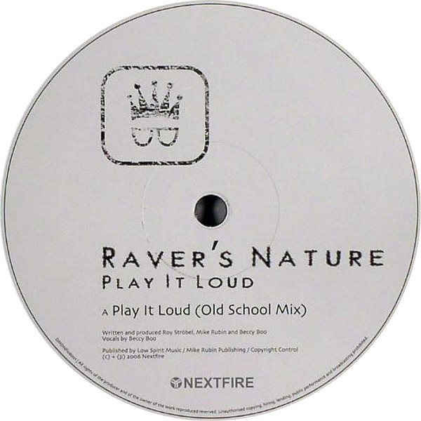 Raver's Nature - Play It Loud | Nextfire Recordings (NF 06001)