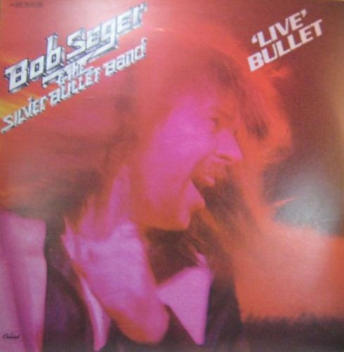 Bob Seger And The Silver Bullet Band - 'Live' Bullet | Capitol Records (3C 154 - 82225/26)