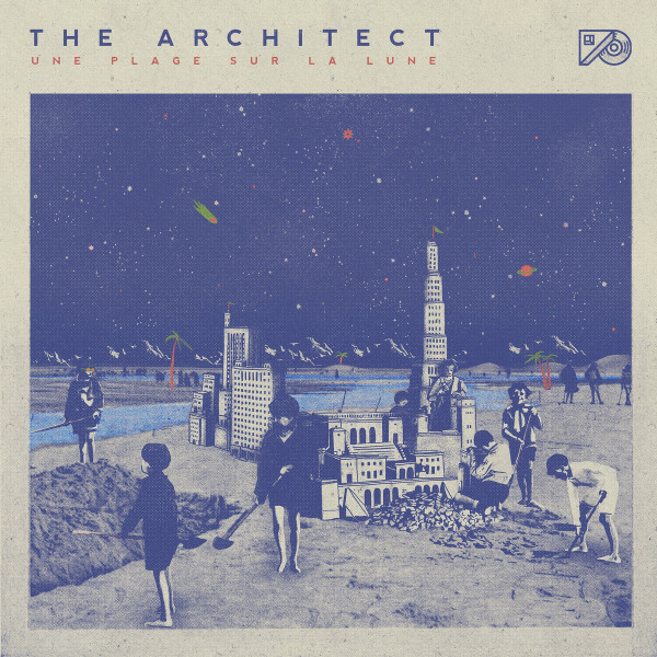 The Architect - Une Plage Sur La Lune | X-Ray Production (XRPVY2004) The Architect - Une Plage Sur La Lune | X-Ray Production (XRPVY2004)