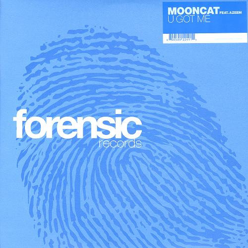 Mooncat Feat. Azeem - U Got Me | Forensic Records (FOR-033)