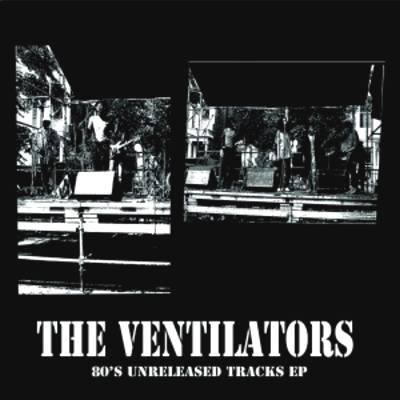 The Ventilators - 80's Unreleased Tracks EP | Vinyl Supply (none)