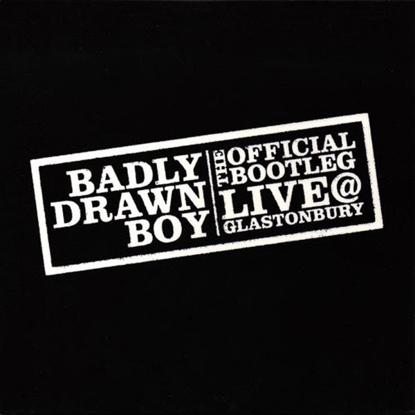 Badly Drawn Boy - The Official Bootleg Live @ Glastonbury | Twisted Nerve (TNXLCD 159)