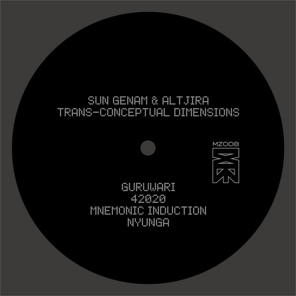 Sun Genam & Altjira - Trans-conceptual Dimensions | Mirror Zone (MZ008)