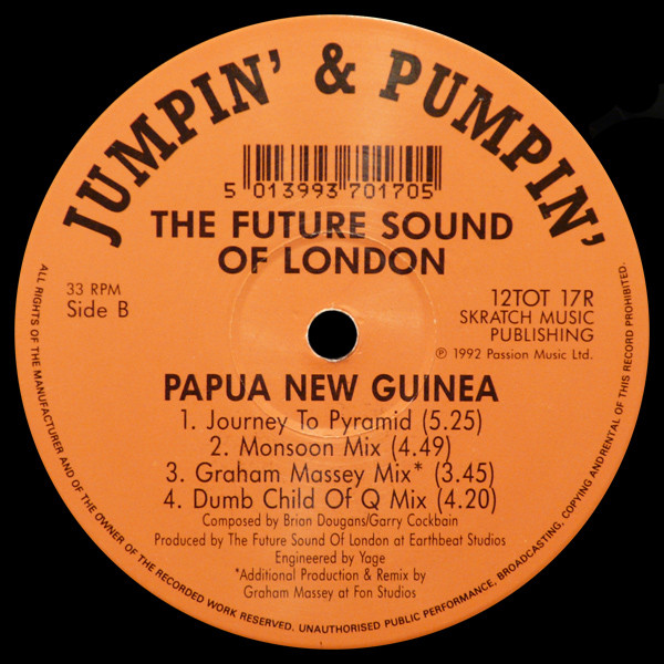 The Future Sound Of London - Papua New Guinea | Jumpin' & Pumpin' (12TOT 17R) - 4 The Future Sound Of London - Papua New Guinea | Jumpin' & Pumpin' (12TOT 17R) - 4