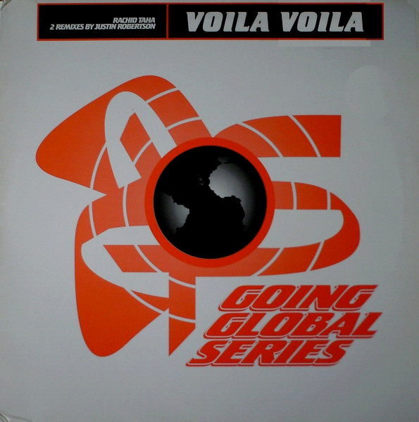 Rachid Taha - Voilà Voilà (2 Remixes By Justin Robertson) | Going Global Series (855 227-1)