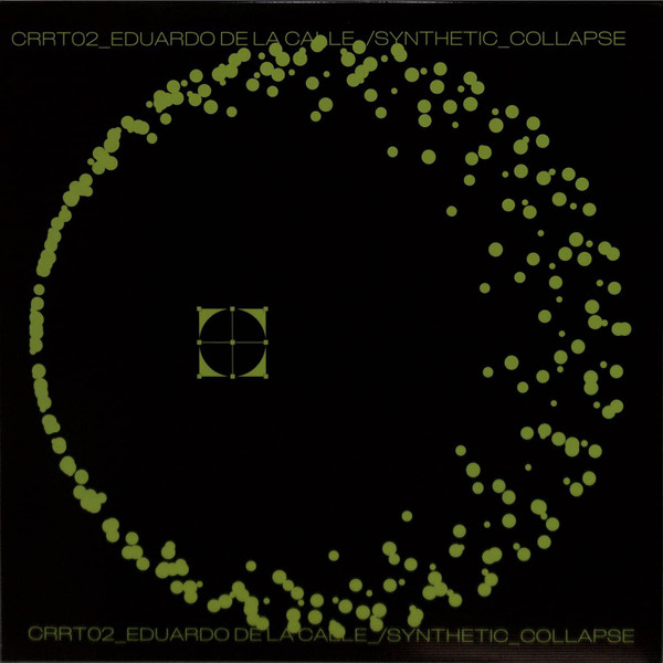 Eduardo De La Calle - SYNTHETIC_COLLAPSE | Coorreente (CRRT02)