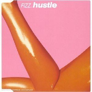 Fizz - Hustle | EMI Music France (7243 5504116 6)