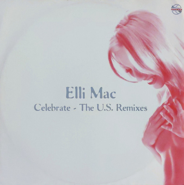 Elli Mac - Celebrate (The U.S. Remixes) | Moonshine Music (mm 88431-1)
