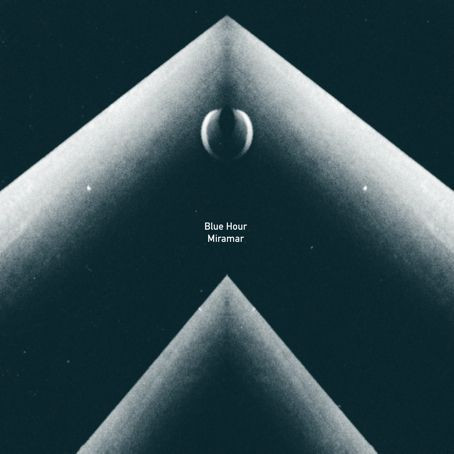 Blue Hour - Miramar | Blue Hour (BLUEHOUR006)