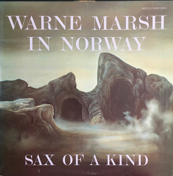 Warne Marsh - Warne Marsh In Norway / Sax Of A Kind | Hot Club Records (HCR 7) - main