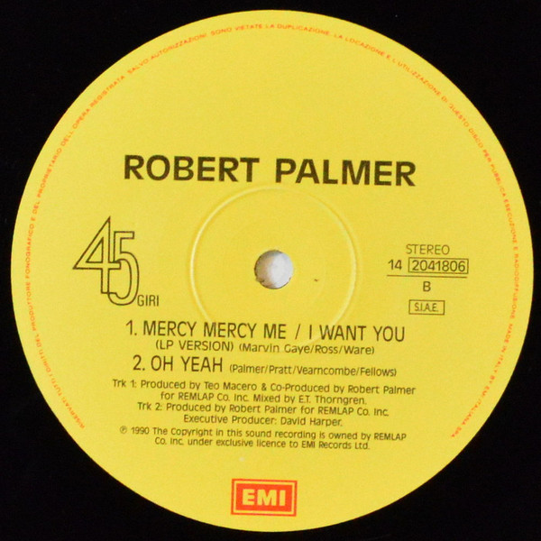 Robert Palmer - Mercy Mercy Me / I Want You | EMI (14 2041806) - 4
