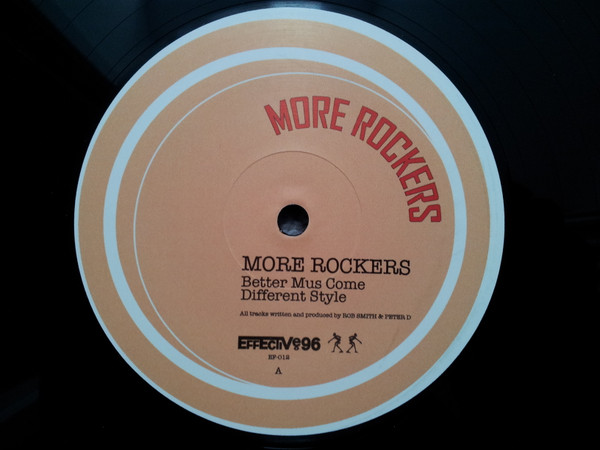 More Rockers - Better Mus Come / Different Style | effective96 (EF-012)