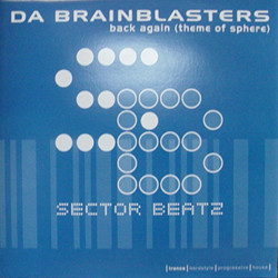 Da Brainblasters - Back Again (Theme Of Sphere) | Sector Beatz (SB-002)