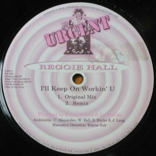 Reggie Hall - I'll Keep On Workin' U | Urgent Music Works (UMW-8)