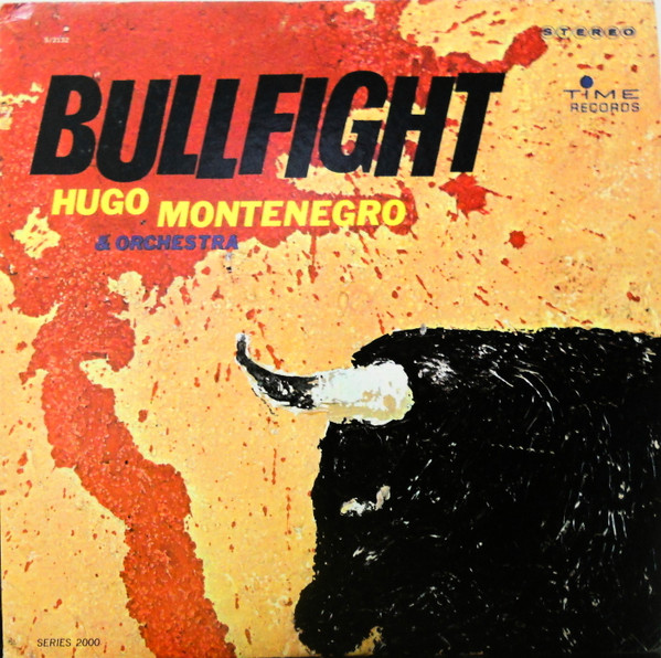 Hugo Montenegro And His Orchestra - Bullfight | Time Records (S/2132)
