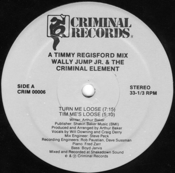 Wally Jump Jr. & The Criminal Element - Turn Me Loose | Criminal Records (CRIM 00006)