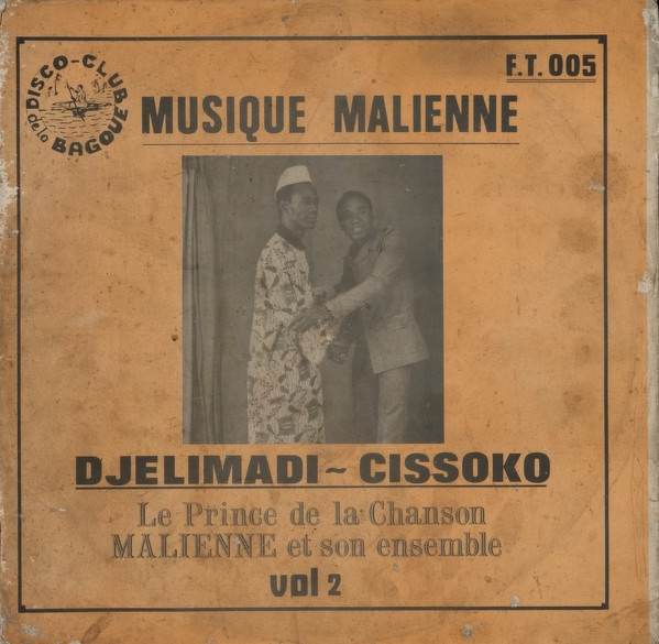 Djelimadi Cissoko n 2 - Musique Malienne, vol 2 | Disco Club de la Bagoué (F. T. 005) Djelimadi Cissoko n 2 - Musique Malienne, vol 2 | Disco Club de la Bagoué (F. T. 005)