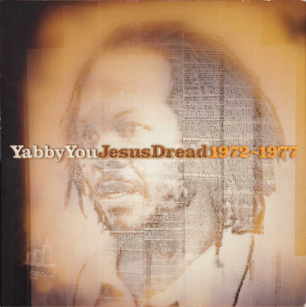 Yabby You - Jesus Dread 1972-1977 | Blood & Fire (BAFLP 021) - main