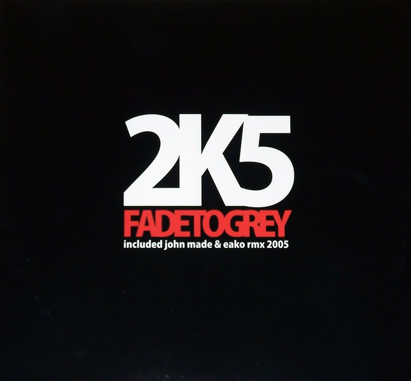 2K5 - Fade To Grey | M.C.M. (MCM 019) - main