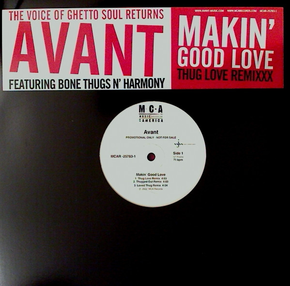 Avant Featuring Bone Thugs-N-Harmony - Makin' Good Love (Thug Love Remixxx) | MCA Records (MCAR-25783-1)