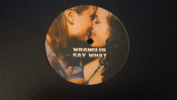Wrangler - Say What | Absolutely Records (ABR 020)