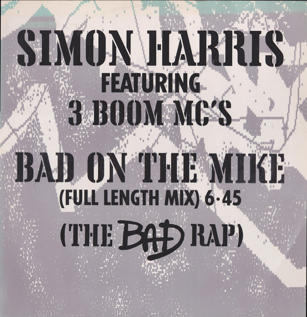 Simon Harris Featuring 3 Boom MC's - Bad On The Mike | London Records (LONX 162)