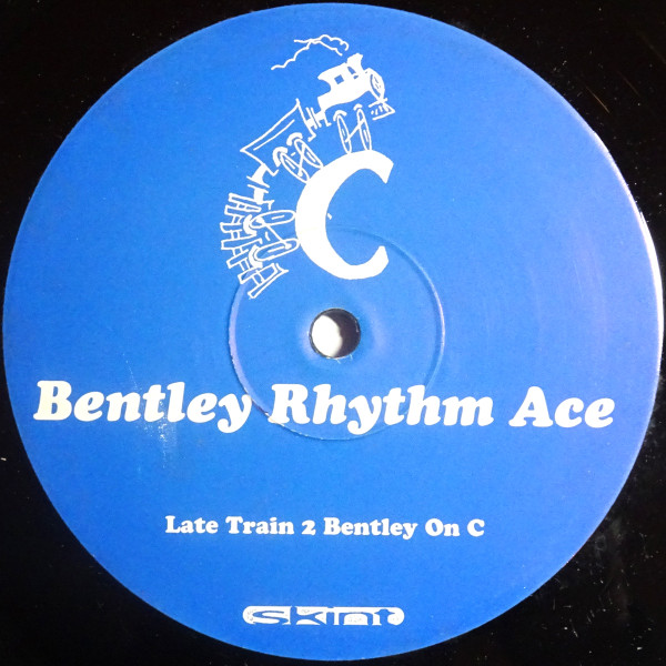 Bentley Rhythm Ace - Late Train 2 Bentley On C | Skint (SKINT 13)