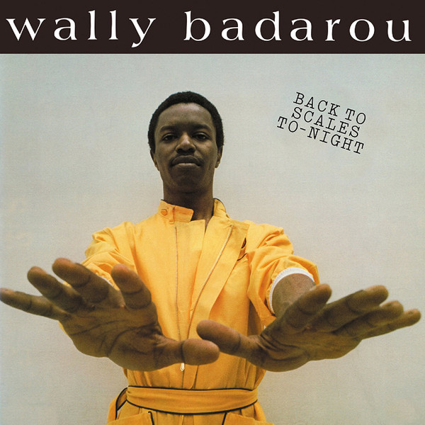 Wally Badarou - Back To Scales To-Night | Love Vinyl (LVCD01) - main