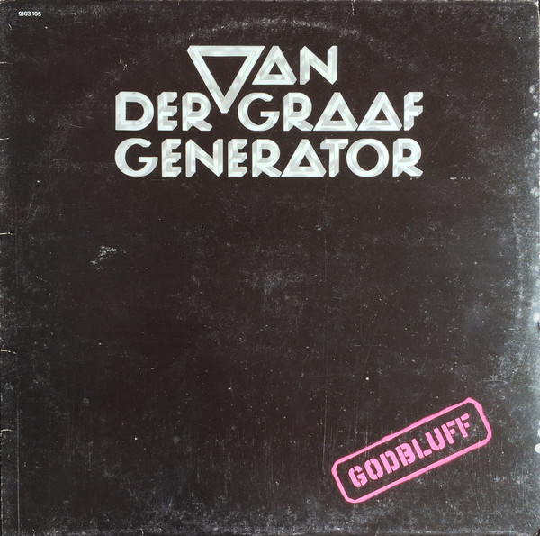 Van Der Graaf Generator - Godbluff | Charisma (9103 105) Van Der Graaf Generator - Godbluff | Charisma (9103 105)