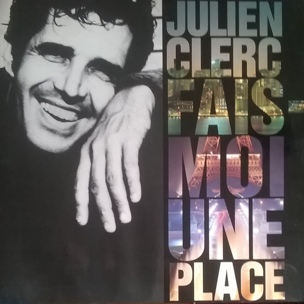 Julien Clerc - Fais-Moi Une Place | Virgin (210 458)