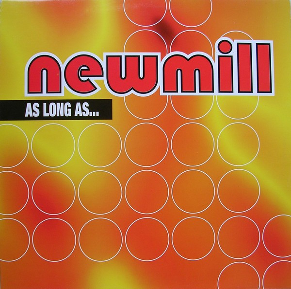 Newmill - As Long As... | New Music International (NMX 1810)