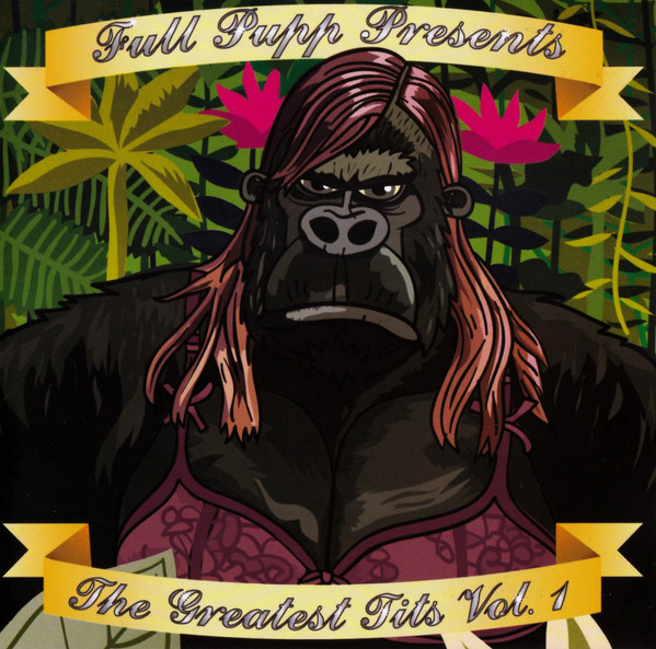 Various - Full Pupp Presents The Greatest Tits Vol. 1 | Full Pupp (FPCD001) - main